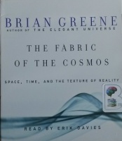 The Fabric of the Cosmos written by Brian Greene performed by Erik Davies on CD (Abridged)